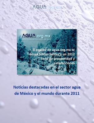 Noticias destacadas en el sector agua de México y el mundo durante 2011
